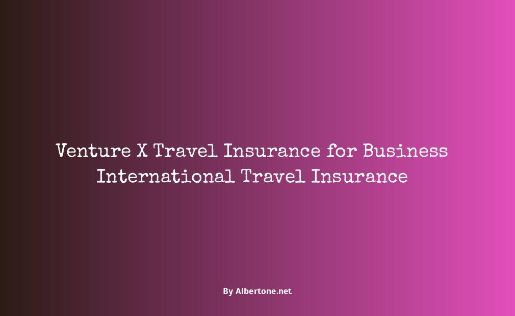 venture x travel insurance