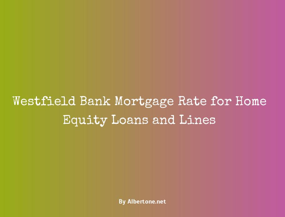 westfield bank mortgage rates