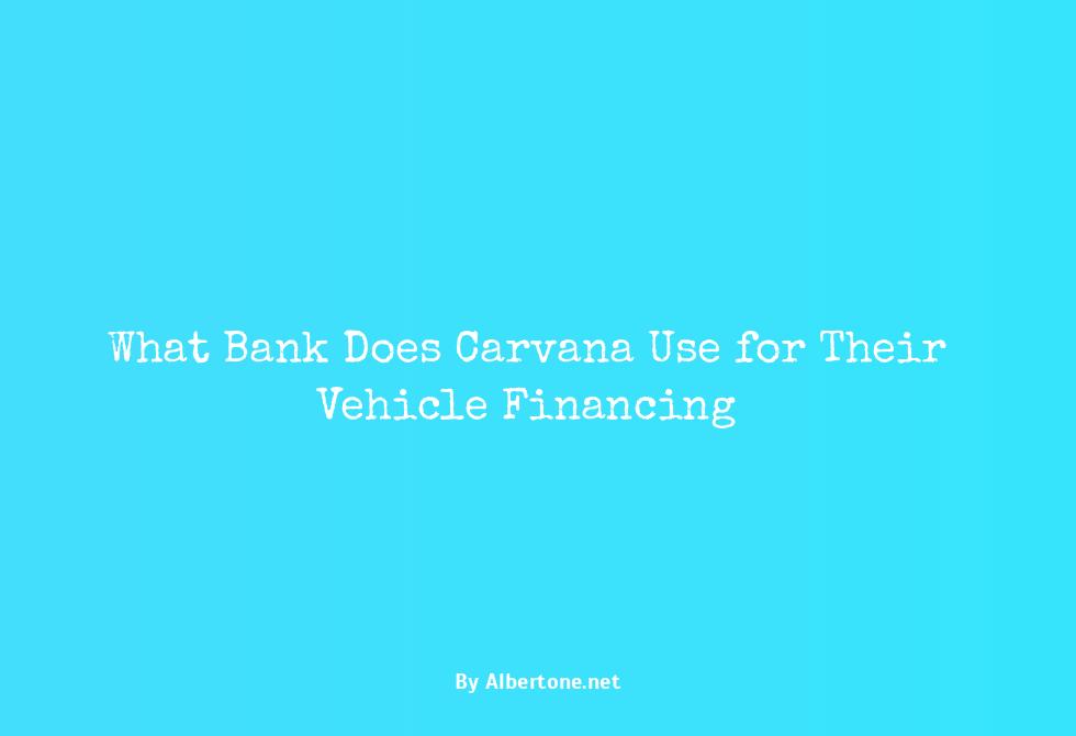 what bank does carvana use