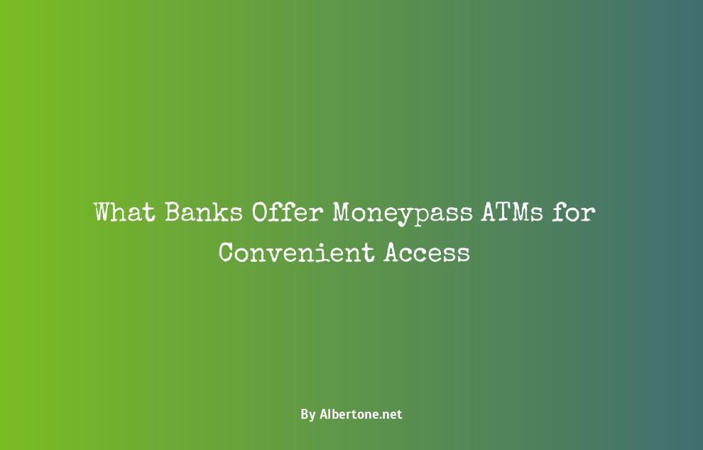 what banks have moneypass atms