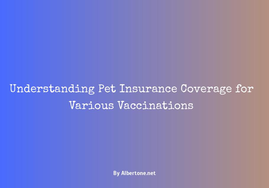 what pet insurance covers vaccinations