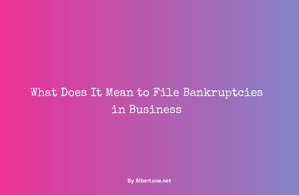 what is filing bankruptcies