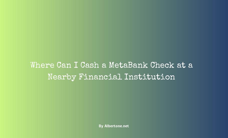 where can i cash a metabank check