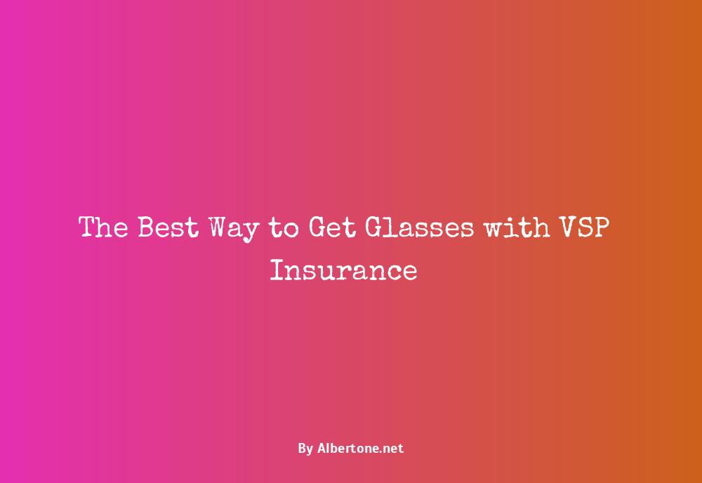 where can i get glasses with vsp insurance