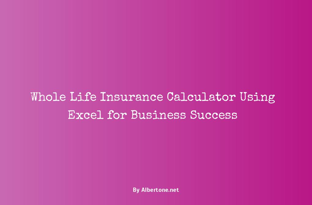 whole life insurance calculator excel