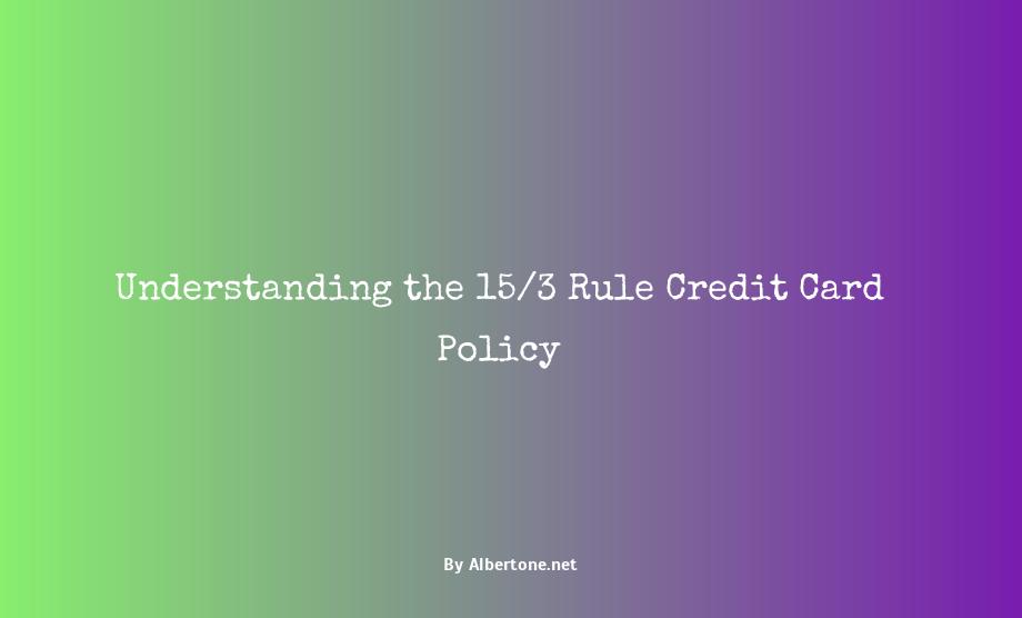 15/3 rule credit card