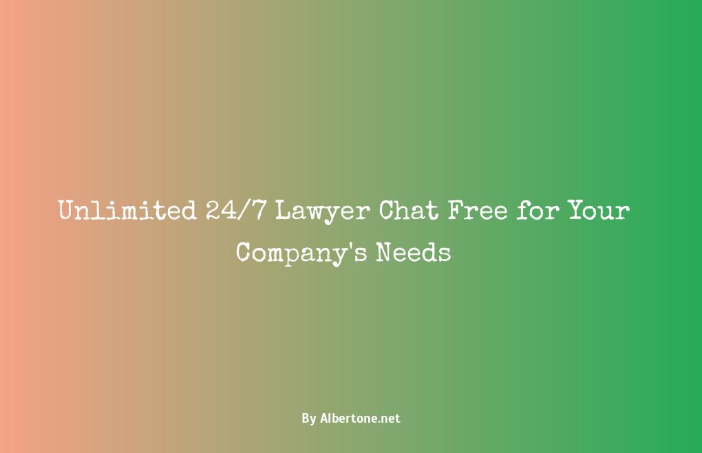 24/7 lawyer chat free