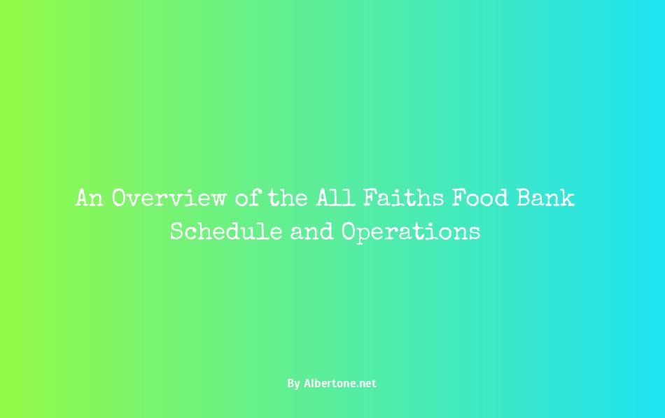 all faiths food bank schedule