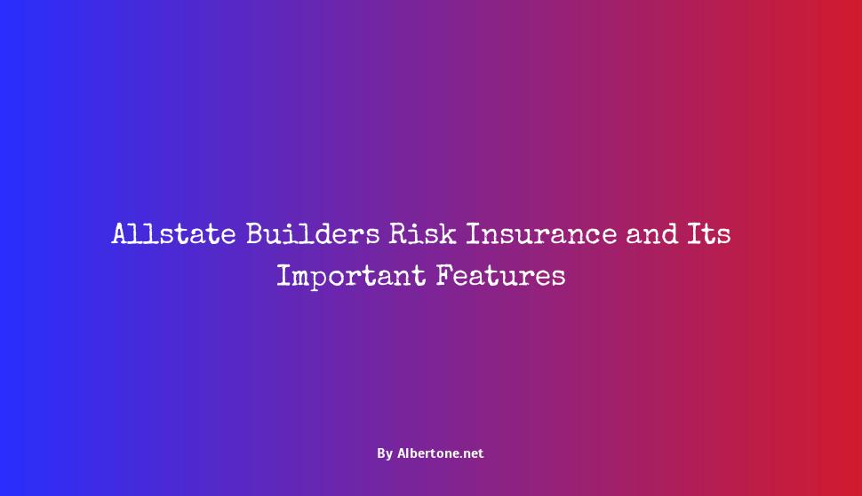 allstate builders risk insurance