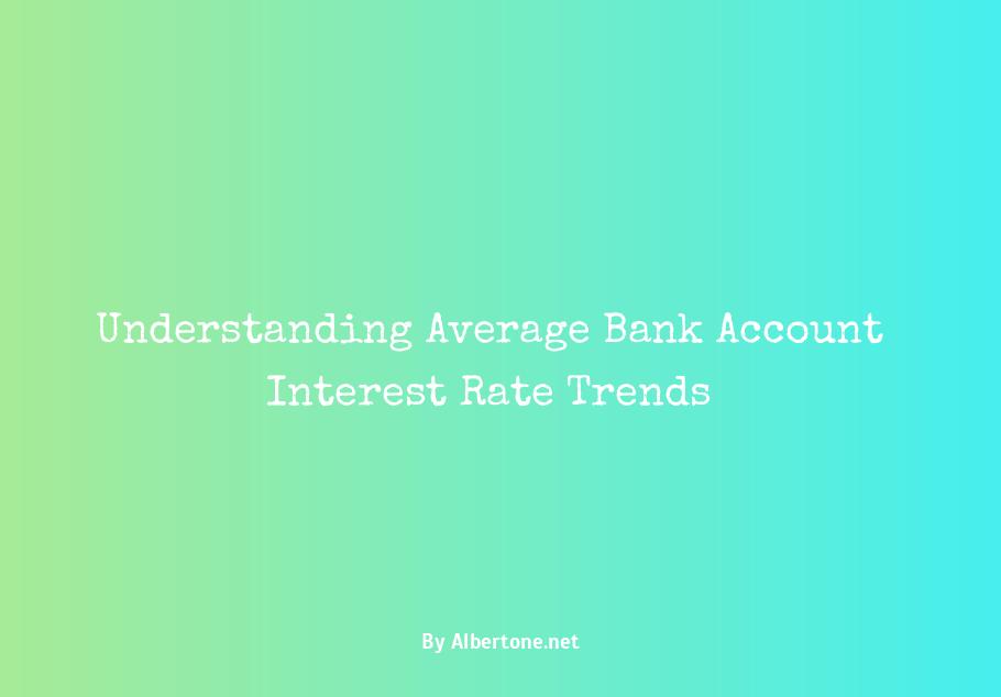 average bank account interest rate