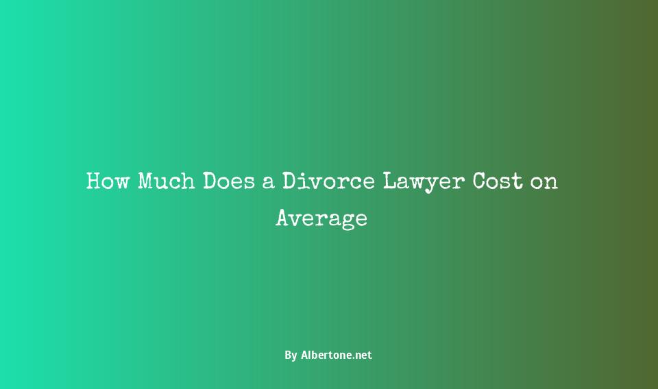 average cost for divorce lawyer