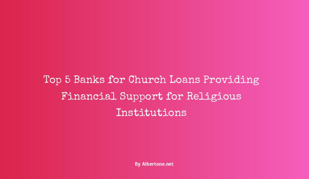 best banks for church loans