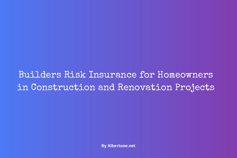 builders risk insurance for homeowners