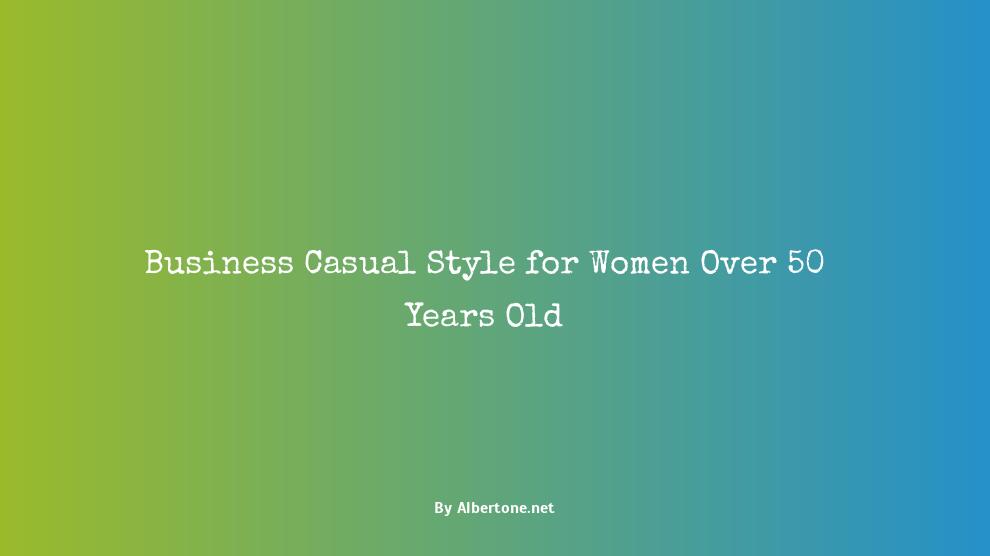 business casual for women over 50