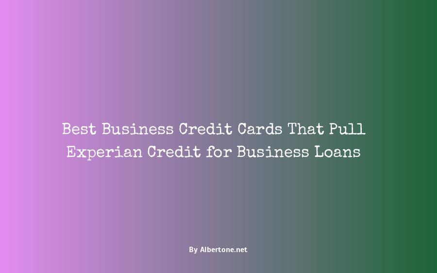 business credit cards that pull experian