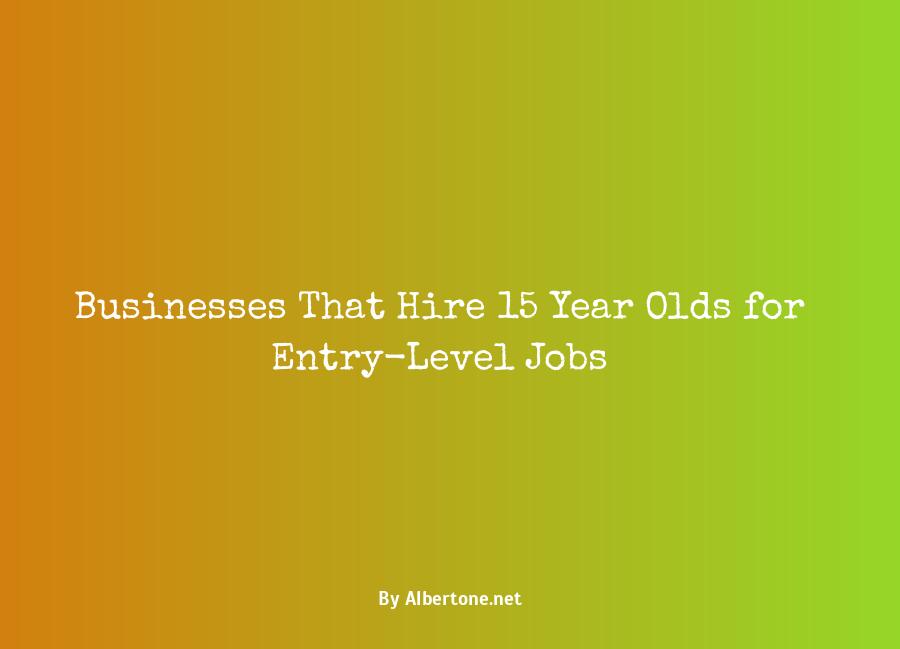 businesses that hire 15 year olds