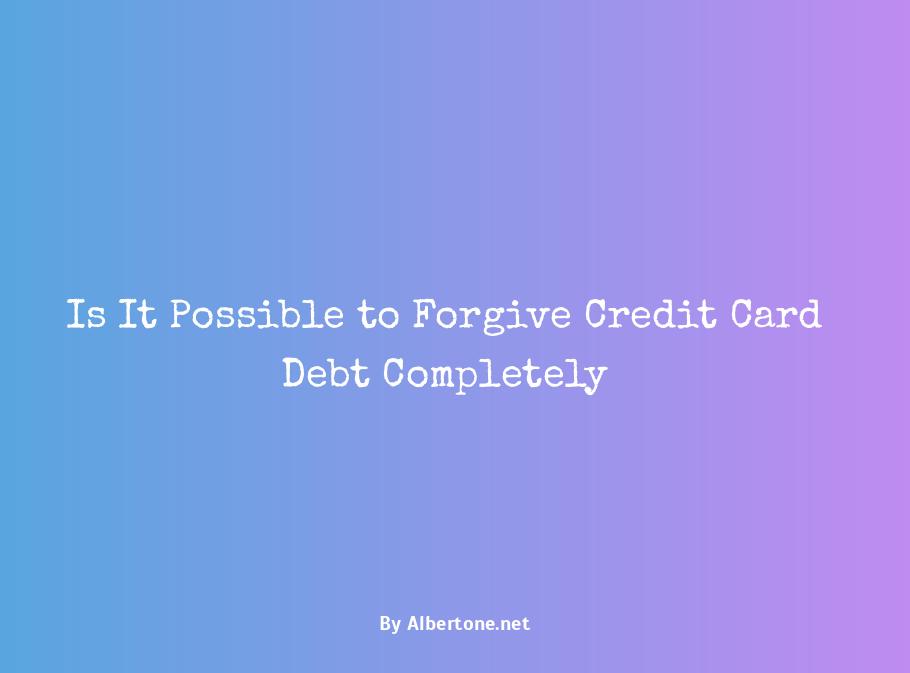 can credit card debt be forgiven