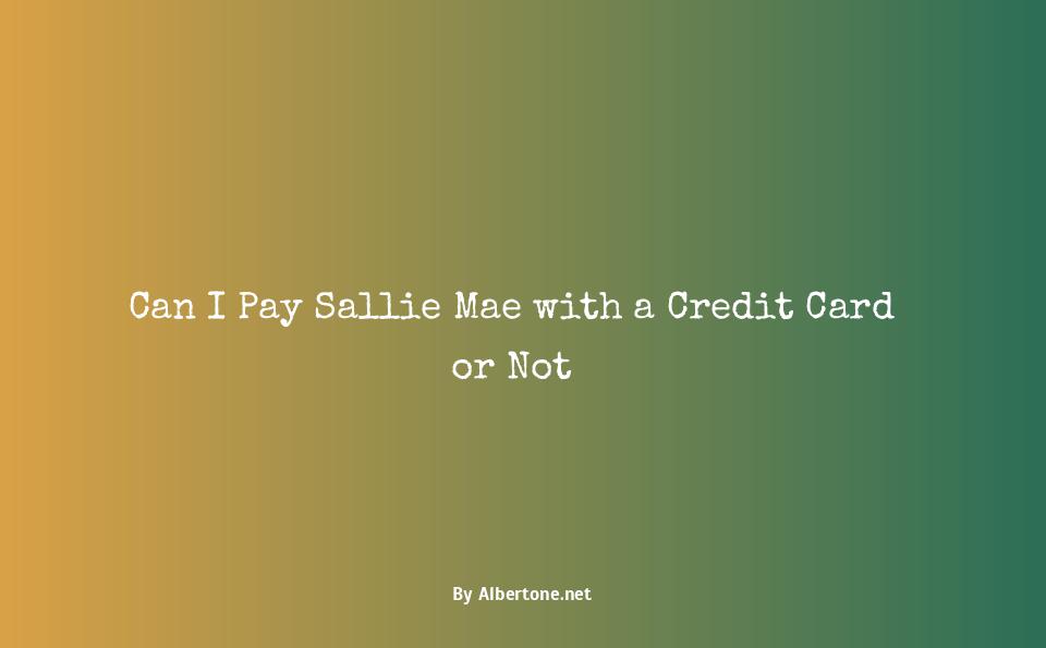 can you pay sallie mae with credit card