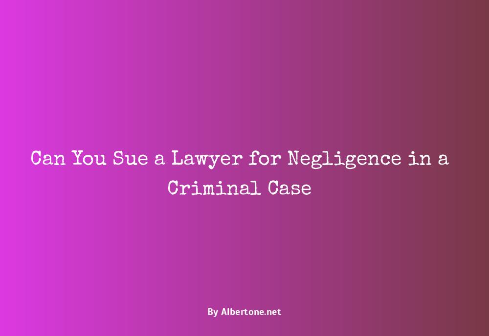 can you sue a lawyer for negligence