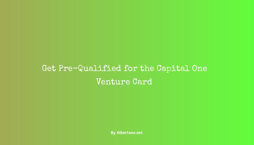 capital one venture card pre qualify