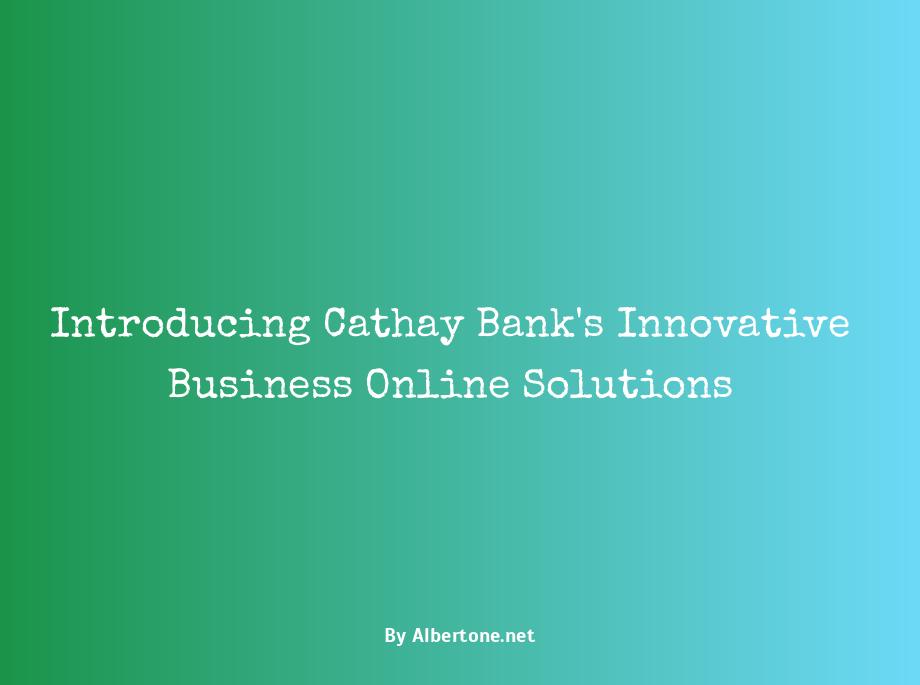 cathay bank business online