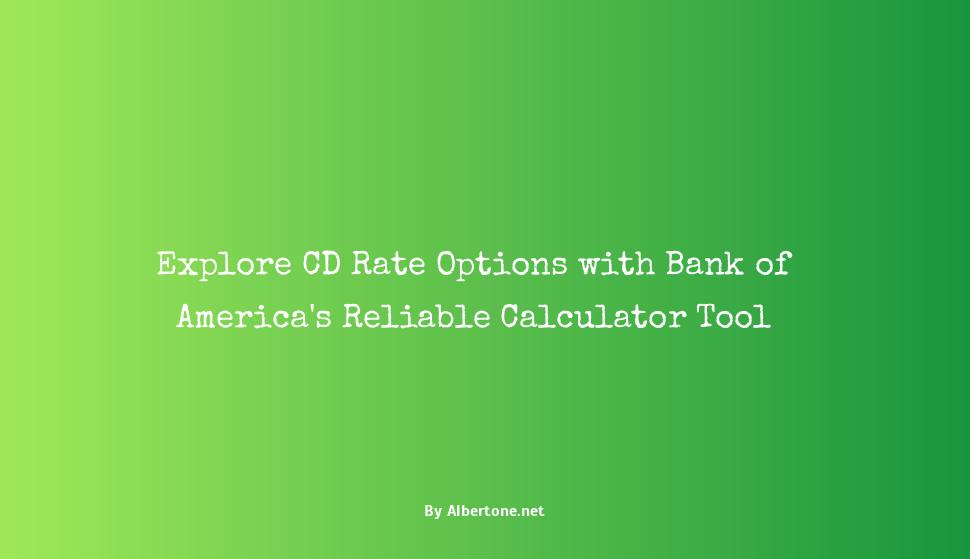 cd rate calculator bank of america