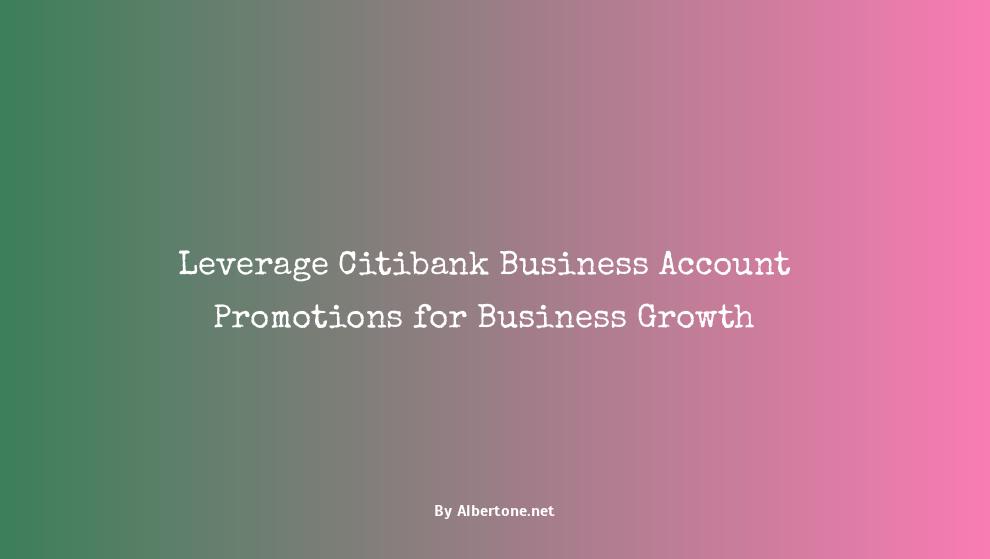 citibank business account promotion