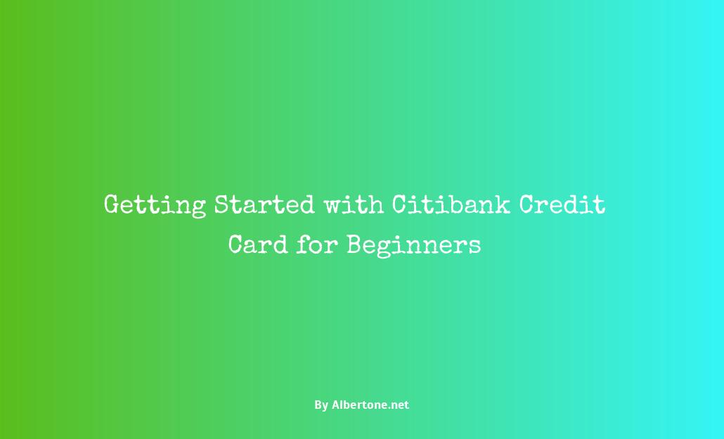 citibank credit card for beginners