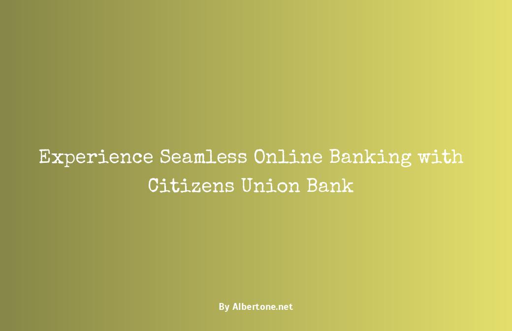 citizens union bank online banking