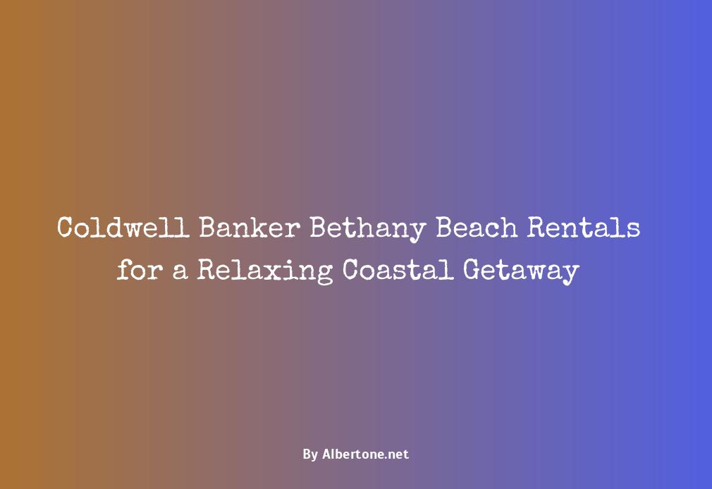 coldwell banker bethany beach rentals