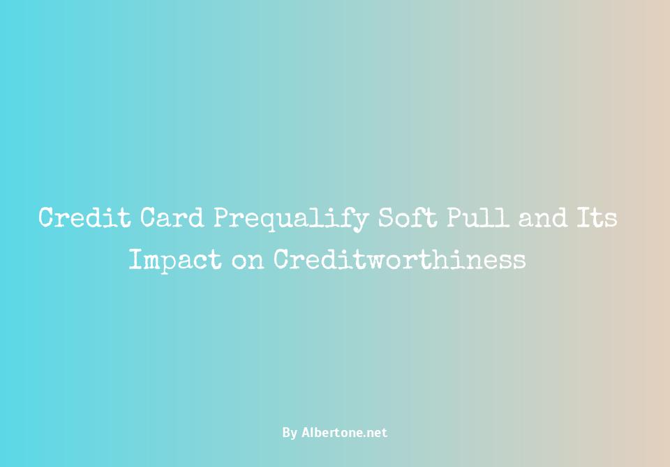 credit card prequalify soft pull