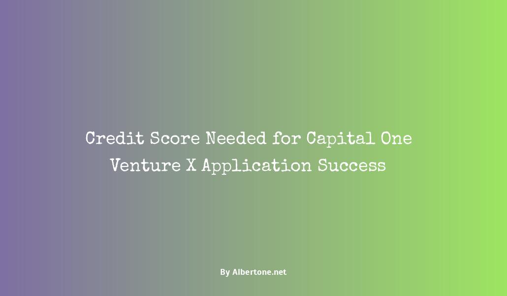 credit score needed for capital one venture x