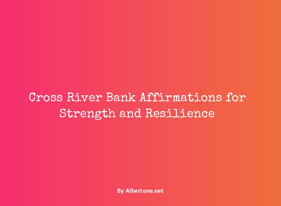 cross river bank affirm