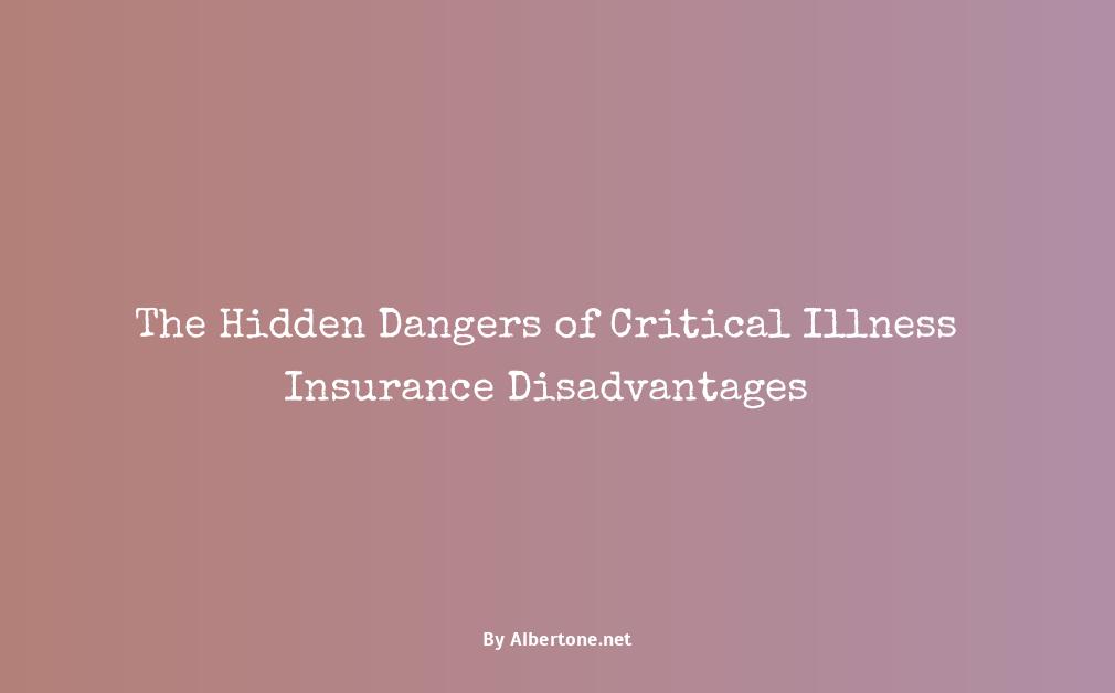 disadvantages of critical illness insurance