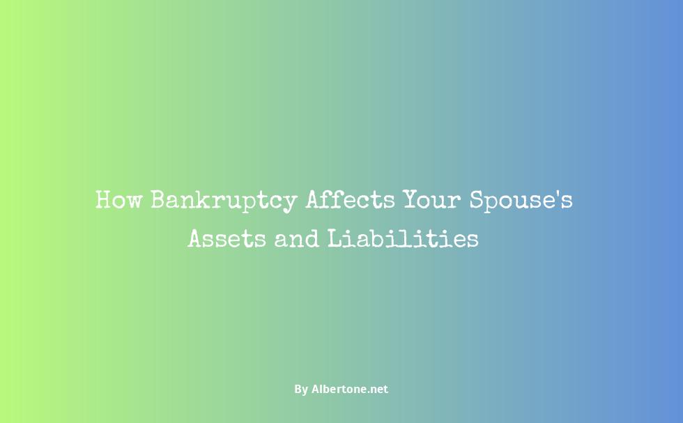 does filing bankruptcy affect your spouse