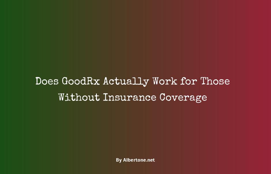 does goodrx work without insurance