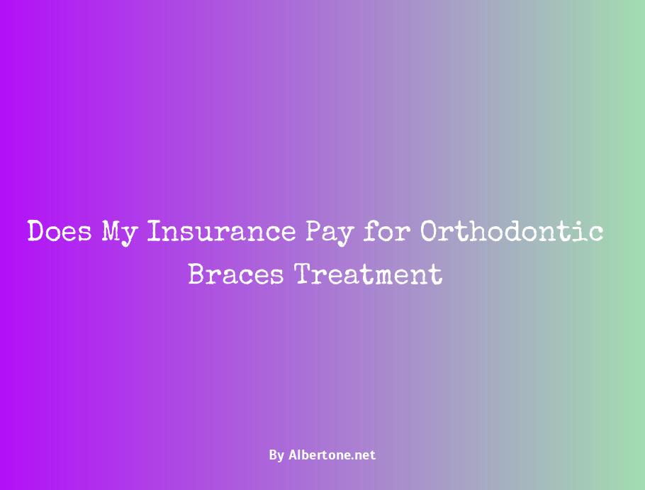 does insurance pay for braces