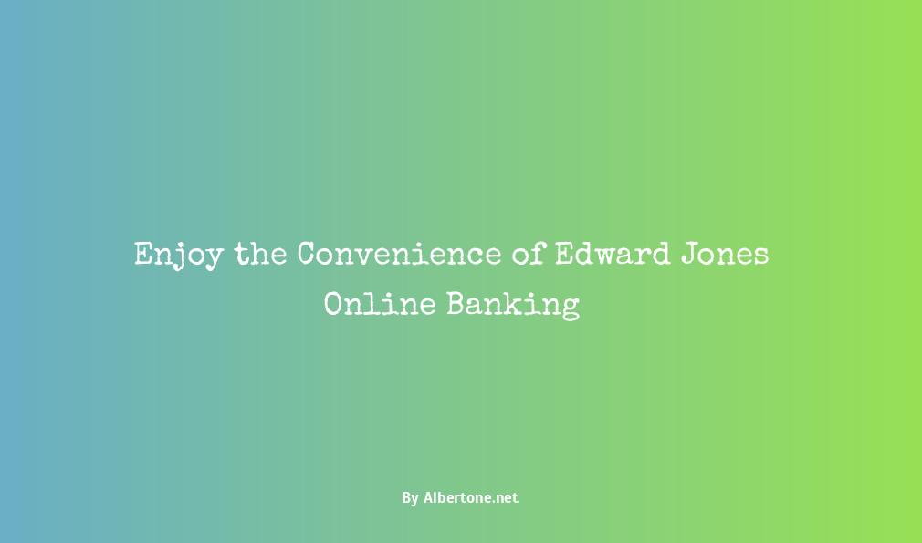 edward jones online banking