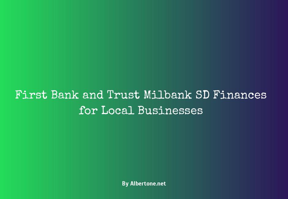 first bank and trust milbank sd