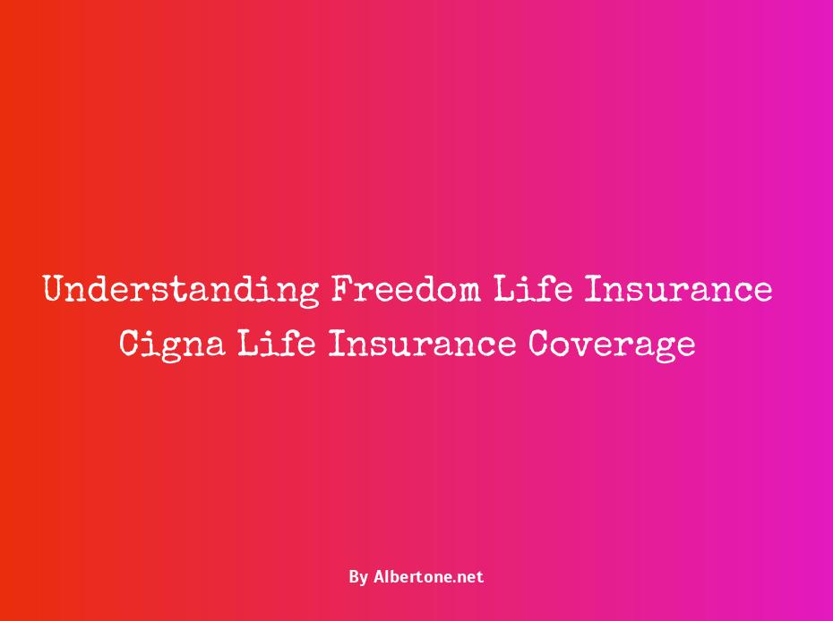 freedom life insurance cigna