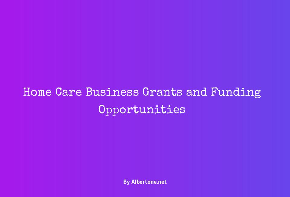 grants for home care business