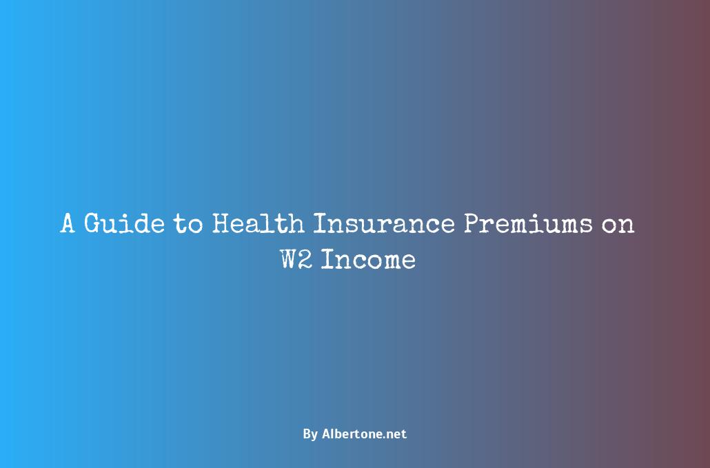 health insurance premiums on w2