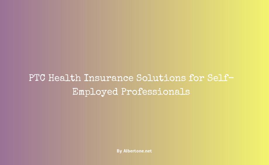 health insurance ptc self employed