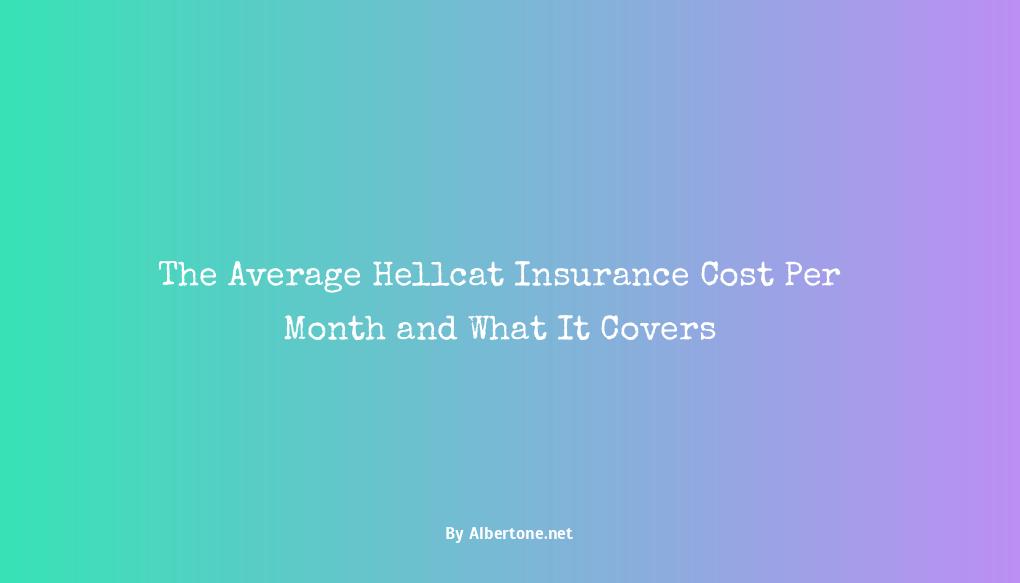 hellcat insurance cost per month