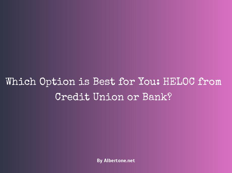 heloc credit union vs bank