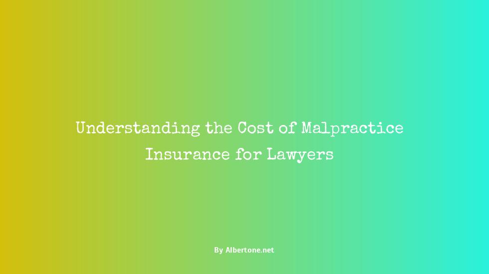 how much does lawyer malpractice insurance cost