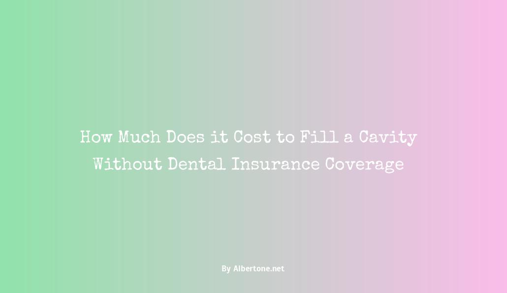 how much to fill a cavity without insurance