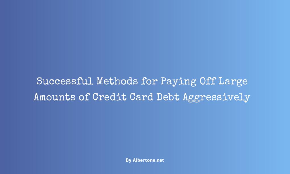 how to aggressively pay off credit card debt