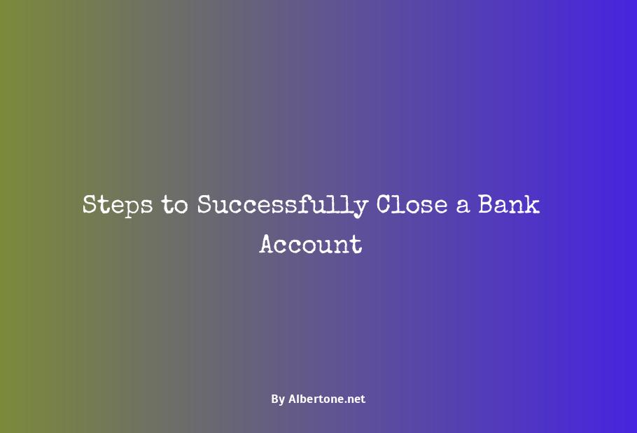 how to close out a bank account