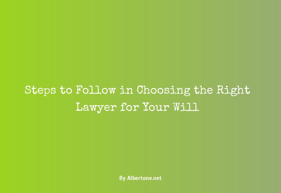 how to pick a lawyer for a will